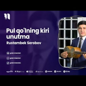 Rustambek Serobov - Pul Qo'lning Kiri Unutma