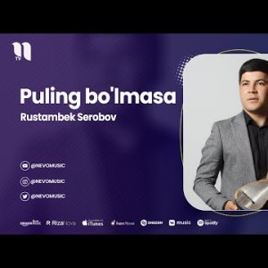 Rustambek Serobov - Puling Bo'lmasa