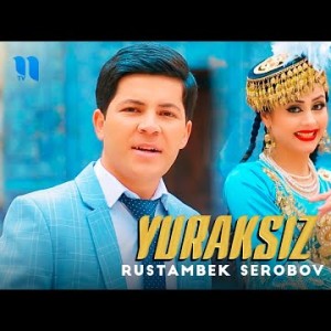 Rustambek Serobov - Yuraksiz