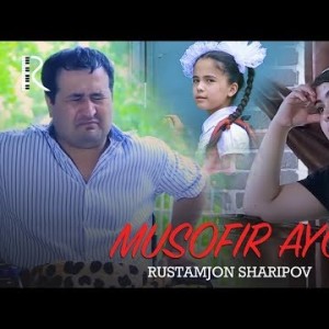 Rustamjon Sharipov - Musofir Ayol