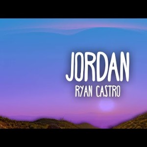 Ryan Castro - Jordan Letralyric