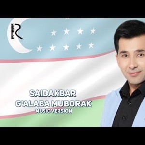Saidakbar - Gʼalaba Muborak