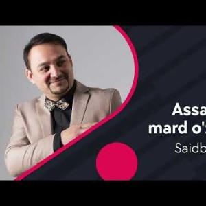 Saidbobur - Assalom Mard Oʼzbegim