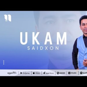 Saidxon - Ukam