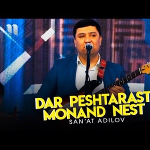 San'at Adilov - Dar Peshtarast Monand Nest Video