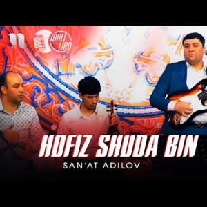 San'at Adilov - Hofiz Shuda Bin Video