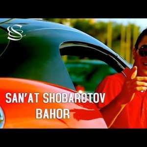 San'at Shohbarotov - Bahor