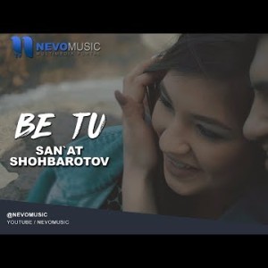 Sanʼat Shohbarotov - Be Tu