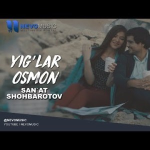 Sanʼat Shohbarotov - Yigʼlar Osmon
