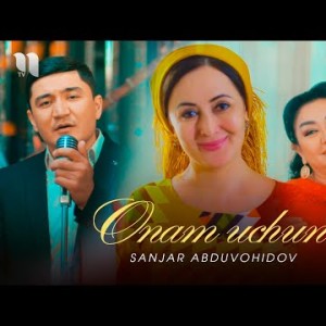 Sanjar Abduvohidov - Onam Uchun