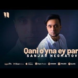 Sanjar Negmatov - Qani O'yna Ey Pari