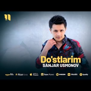 Sanjar Usmonov - Do'stlarim