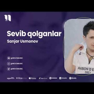 Sanjar Usmonov - Sevib Qolganlar