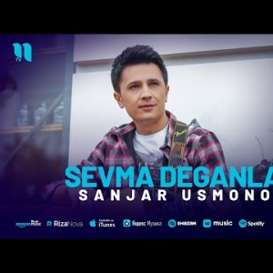 Sanjar Usmonov - Sevma Deganlar 2024
