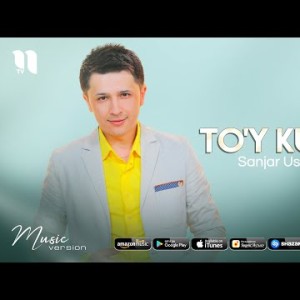 Sanjar Usmonov - Toʼy Kunida