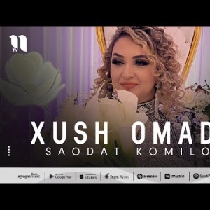 Saodat Komilova - Xush Omaded