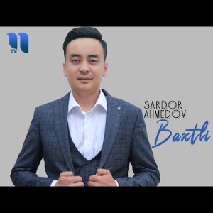 Sardor Ahmedov - Baxtli Qilaman