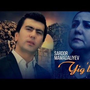 Sardor Mamadaliyev - Yigʼlatur