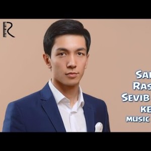 Sardor Rasulov - Sevib Qolishi Kerak