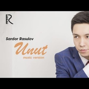 Sardor Rasulov - Unut