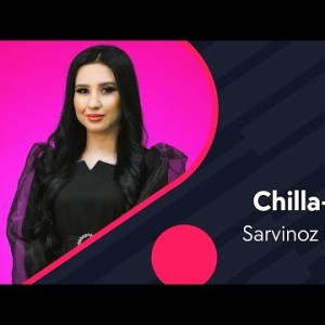 Sarvinoz Ruziyeva - Chilla