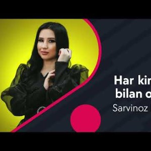 Sarvinoz Ruziyeva - Har Kim Oʼzi Bilan Ovvora