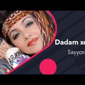 Sayyora Qoziyeva - Dadam Xotirasiga