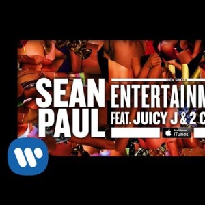 Sean Paul - Entertainment Feat Juicy J, 2 Chainz