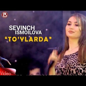 Sevinch Ismoilova - Toʼylarni Qizdirmoqda Yoqdimi