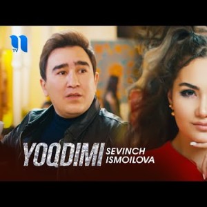 Sevinch Ismoilova - Yoqdimi