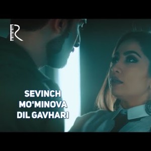 Sevinch Moʼminova - Dil Gavhari