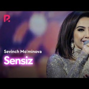 Sevinch Moʼminova - Sensiz