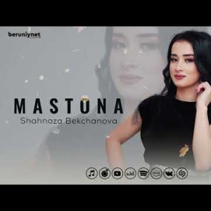 Shahnoza Bekchanova - Mastona
