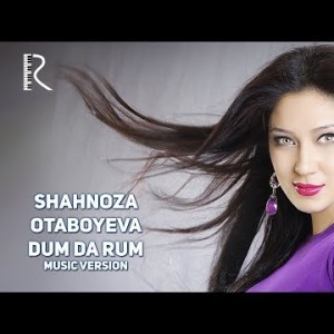 Shahnoza Otaboyeva - Dum Da Rum