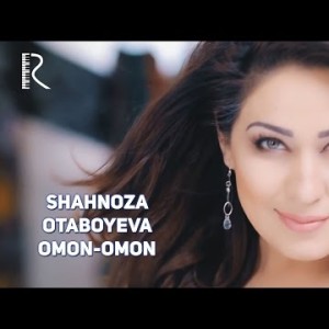 Shahnoza Otaboyeva - Omon