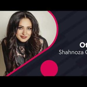 Shahnoza Otaboyeva - Ota