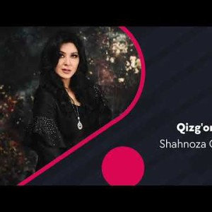 Shahnoza Otaboyeva - Qizg'onaman