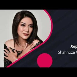 Shahnoza Otaboyeva - Xoppa