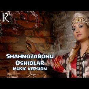 Shahnozabonu - Oshiqlar