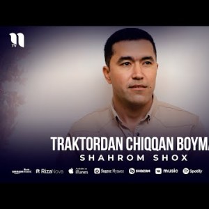 Shahrom Shox - Traktordan Chiqqan Boyman