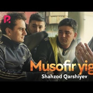 Shahzod Qarshiyev - Musofir Yigit