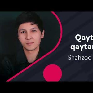 Shahzod Qarshiyev - Qayt Desam Qaytarmiding