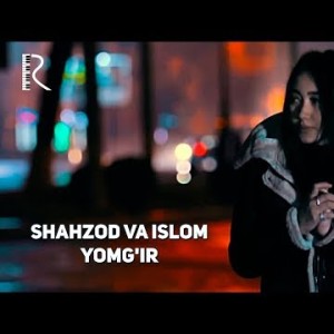 Shahzod Va Islom - Yomgʼir