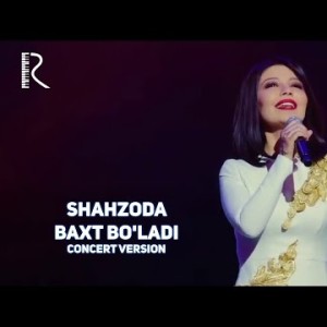 Shahzoda - Baxt Boʼladi