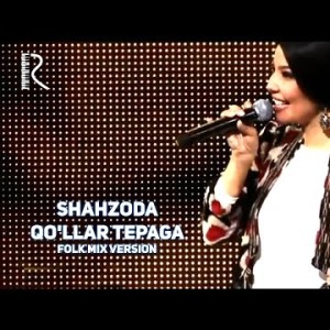 Shahzoda - Qoʼllar Tepaga