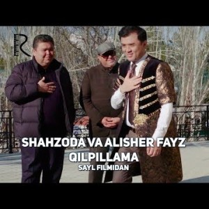 Shahzoda Va Alisher Fayz - Qilpillama