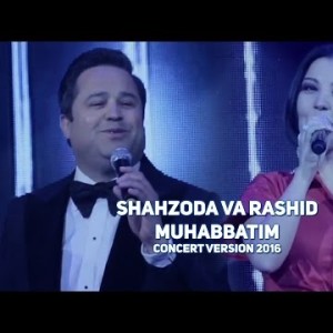 Shahzoda Va Rashid Holiqov - Muhabbatim