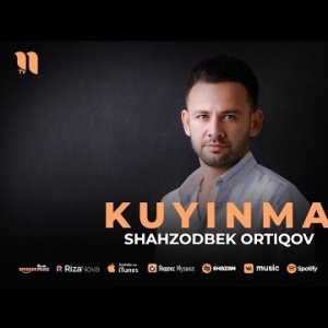 Shahzodbek Ortiqov - Kuyinma