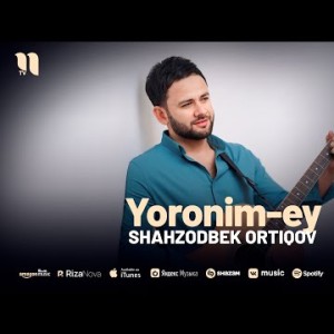 Shahzodbek Ortiqov - Yoronimey