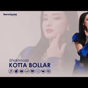 Shakhnoza - Kotta Bollar